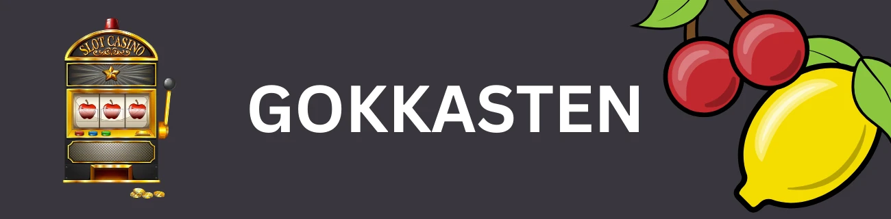 Gokkasten