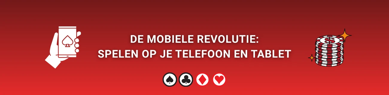 De Mobiele Revolutie: Spelen op je Telefoon en Tablet