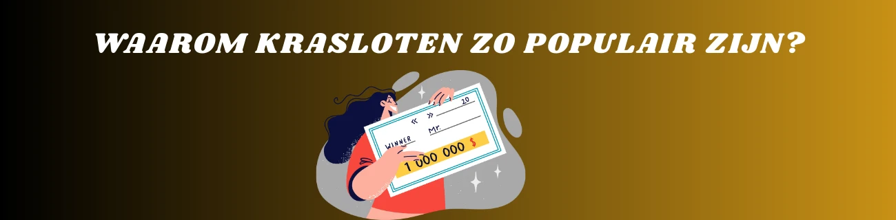 Waarom krasloten zo populair zijn