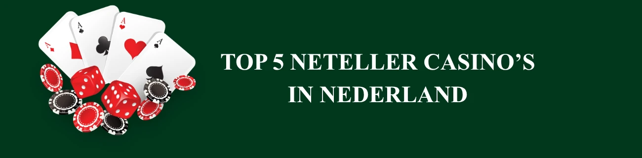 Top 5 Neteller Casino’s in Nederland